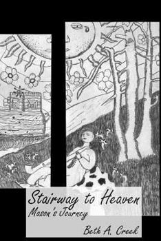 Stairway to Heaven: Mason's Journey