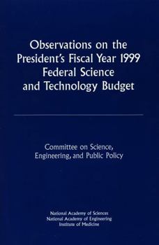 Observations on the President's Fiscal Year 1999 Federal Science and Technology Budget (Compass Series (Washington, D.C.).)