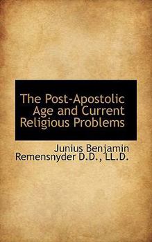 The Post-Apostolic Age and Current Religious Problems
