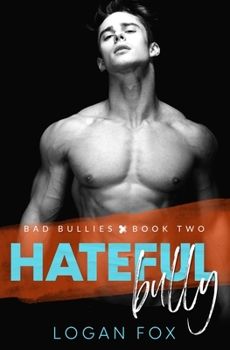 Paperback Hateful Bully (Bad Bullies Book Two): A Dark Step Brother Bully Romance Book