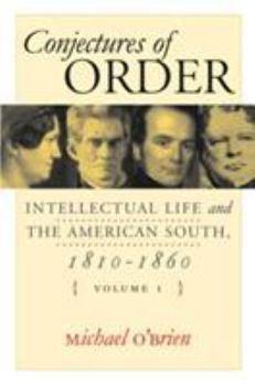 Hardcover Conjectures of Order Set: Intellectual Life and the American South, 1810-1860 Book