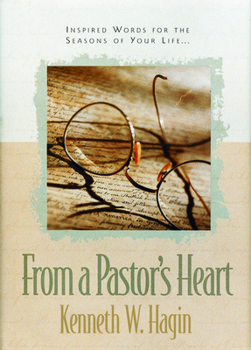 Hardcover From a Pastor's Heart: Inspiring Words for the Season of Your Life Book