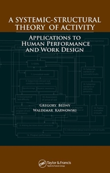 A Systemic-Structural Theory of Activity: Applications to Human Performance and Work Design
