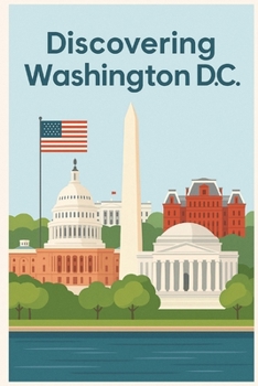 Discovering Washington D.C.