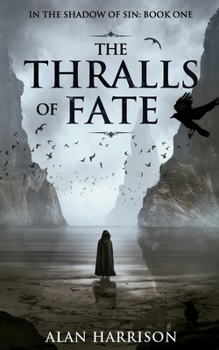 Paperback The Thralls of Fate: In the Shadow of Sin: Book One Book