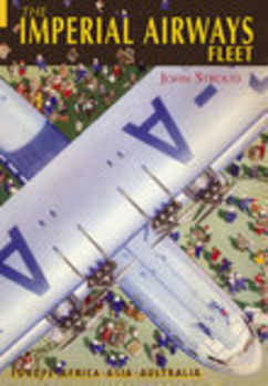 Paperback The Imperial Airways Fleet List: Europe, Africa, Asia, Australia Book