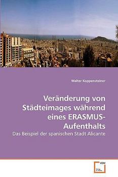 Paperback Veränderung von Städteimages während eines ERASMUS-Aufenthalts [German] Book