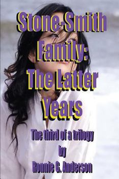 Stone-Smith Family: The Latter Years