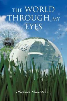 Paperback The World Through My Eyes Book
