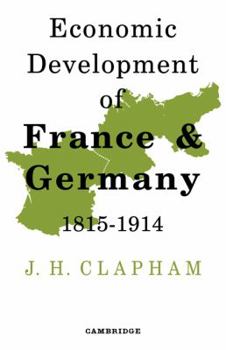 Paperback The Economic Development of France and Germany 1815-1914 Book