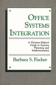 Hardcover Office Systems Integration: A Decision-Maker's Guide to Systems Planning and Implementation Book