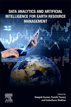 Paperback Data Analytics and Artificial Intelligence for Earth Resource Management Book