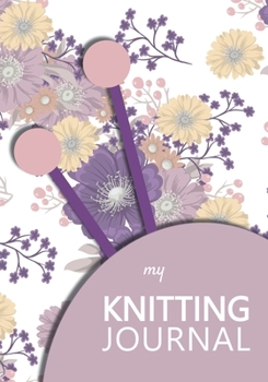 Paperback My knitting journal: knitting books Keep track of your knitting, knitting project planner for beginner or expert Up To 60 Knitting Projects Book