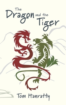 Paperback The Dragon and the Tiger Book