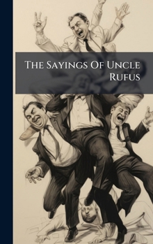 Hardcover The Sayings Of Uncle Rufus Book
