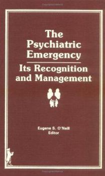 The Psychiatric Emergency: Its Recognition and Management (Emergency Health Services Review Series, Vol 3, No 1) (Emergency Health Services Review Series, Vol 3, No 1)
