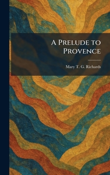 Hardcover A Prelude to Provence Book