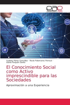 Paperback El Conocimiento Social como Activo imprescindible para las Sociedades [Spanish] Book