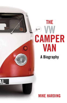 Hardcover The VW Camper Van: A Biography Book