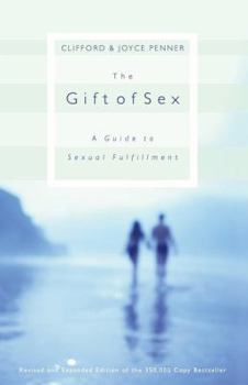 Paperback The Gift of Sex: A Guide to Sexual Fulfillment Book