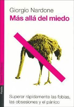 Paperback Mas Alla del Miedo: Superar Rapidamente las Fobias, las Obsesiones y el Panico [Spanish] Book