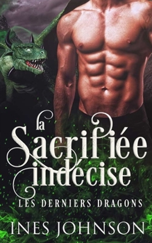 Paperback La sacrifiée indécise: La sacrifiée indécise [French] Book