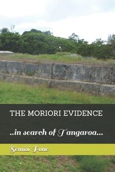 THE MORIORI EVIDENCE: ..in search of Tangaroa...