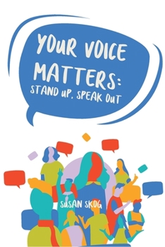 Paperback Your Voice Matters: Stand Up, Speak Out Book
