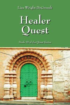 Healer Quest - Book #10 of the Quest