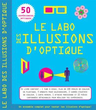 Hardcover Le Labo Des Illusions d'Optique: 50 Exp?riences Optiques [French] Book
