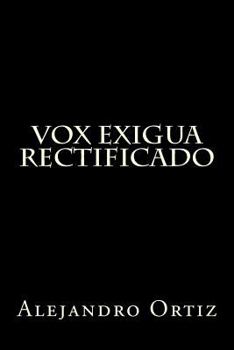 Paperback Vox Exigua: Rectificado [Spanish] Book