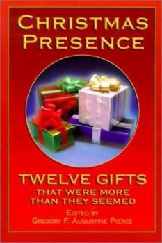 Hardcover Christmas Presence: Twelve Gifts That Were More Than They Seemed Book