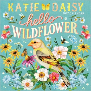Calendar Katie Daisy 2027 Wall Calendar: Hello Wildflower Book