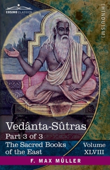Paperback Vedânta-Sûtras, Part 3 of 3: With Commentary by Râmânuja Book