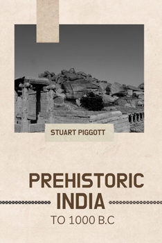 Paperback Prehistoric India to 1000 B.C Book