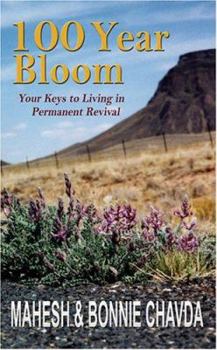 Paperback 100 Year Bloom: Your Keys to Living in Permanent Revival Book