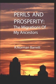 Paperback Perils and Prosperity: The Migrations Of My Ancestors Book