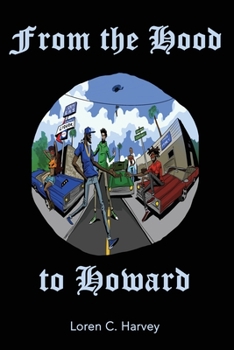 Paperback From the Hood to Howard: From the Hood 2 Howard Book