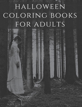 Halloween Coloring Books for Adults: Horror Colouring Book for Adults Gifts