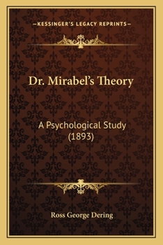 Paperback Dr. Mirabel's Theory: A Psychological Study (1893) Book