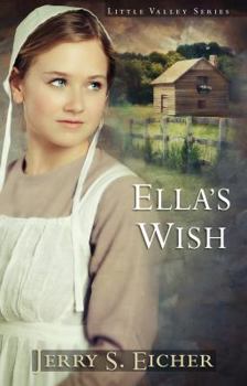 Ella's Wish - Book #2 of the Little Valley