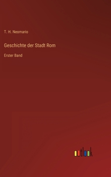 Hardcover Geschichte der Stadt Rom: Erster Band [German] Book