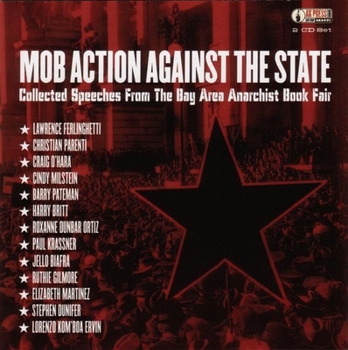 Audio CD Mob Action Against the State: Collected Speeches from the Bay Area Anarchist Book Fair Book