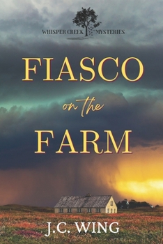 Paperback Fiasco on the Farm: A Whisper Creek Mystery Book One Book