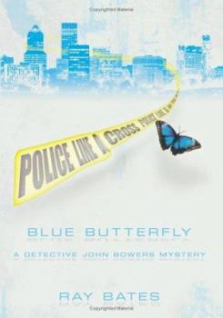 Hardcover Blue Butterfly: A Detective John Bowers Mystery Book