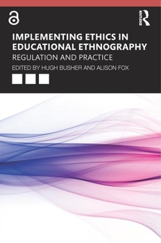 Paperback Implementing Ethics in Educational Ethnography: Regulation and Practice Book