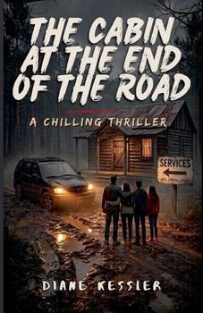 Paperback The Cabin at the End of the Road: A Chilling Thriller Book