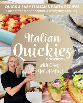 Italian QUICKIES Cookbook: Quick and Easy Italian Recipes