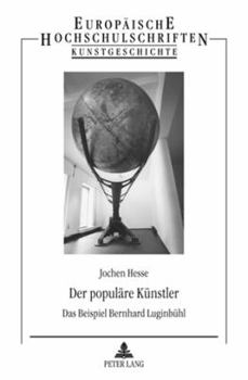 Paperback Der populaere Kuenstler: Das Beispiel Bernhard Luginbuehl [German] Book