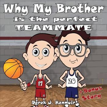 Paperback Why my Brother is the Perfect Teammate Book